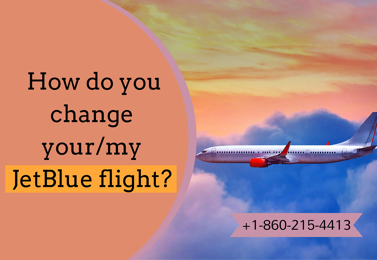 ((jtnamechanGe)) How do you +1*860()215>4413 change your/my JetBlue