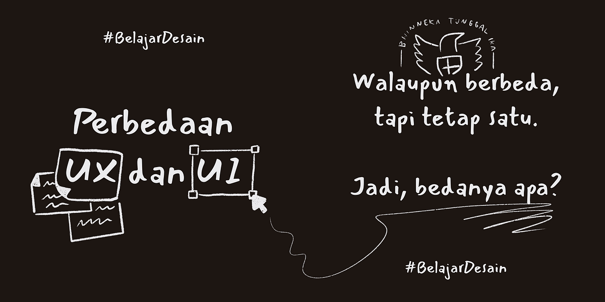 Perbedaan UX dan UI. Berbeda beda tapi tetap satu, Bhinneka… | by ...