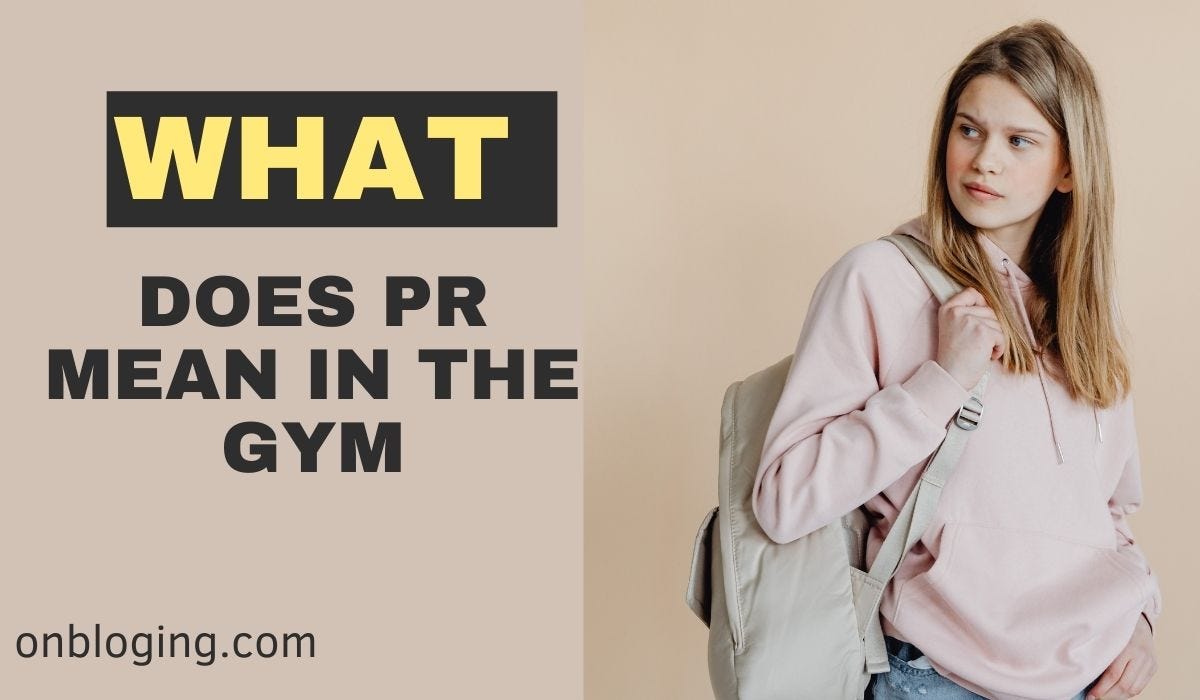 what does pr mean in gym Igniting Your Fitness Journey Unarug Medium