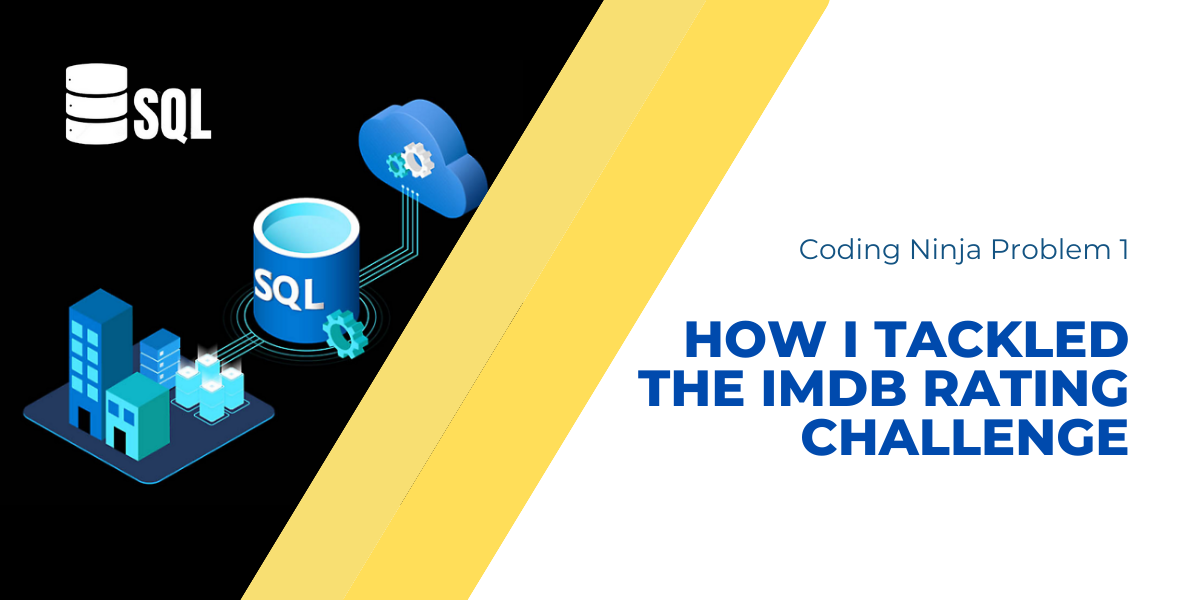 How I Tackled the IMDb Rating Challenge: Coding Ninja Problem 1 ๐ฑโ๐ค ...