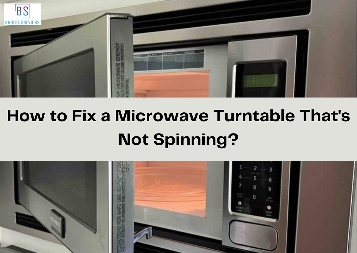 How Can I Fix A Microwave Turntable That’s Not Spinning? by