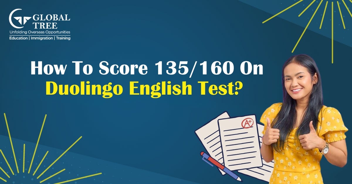 How to score 135/160 on Duolingo English Test by globaltree.in Medium