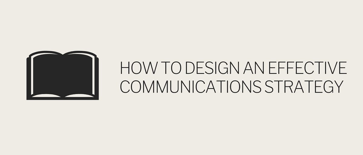 How To Design An Effective Communications Strategy | By Oliver Aust ...