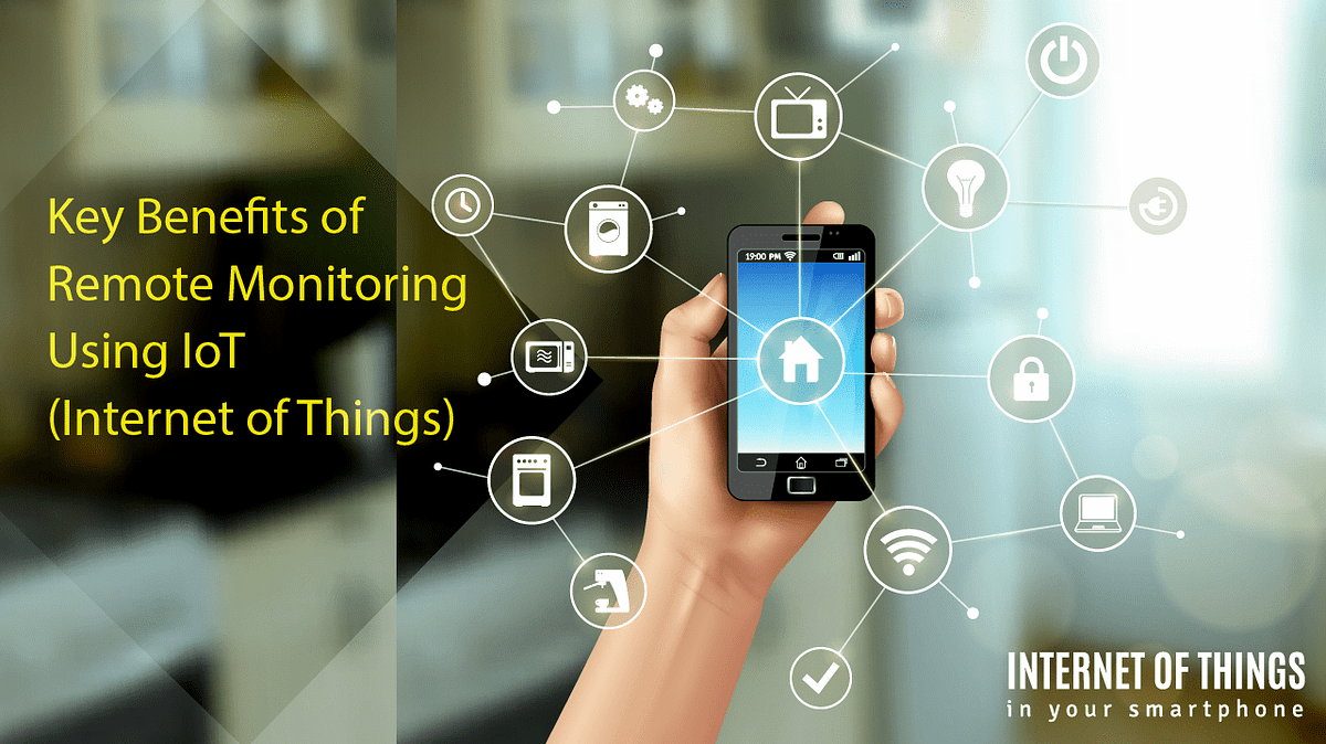 Key Benefits of Remote Monitoring Using IoT(Internet of Things ...