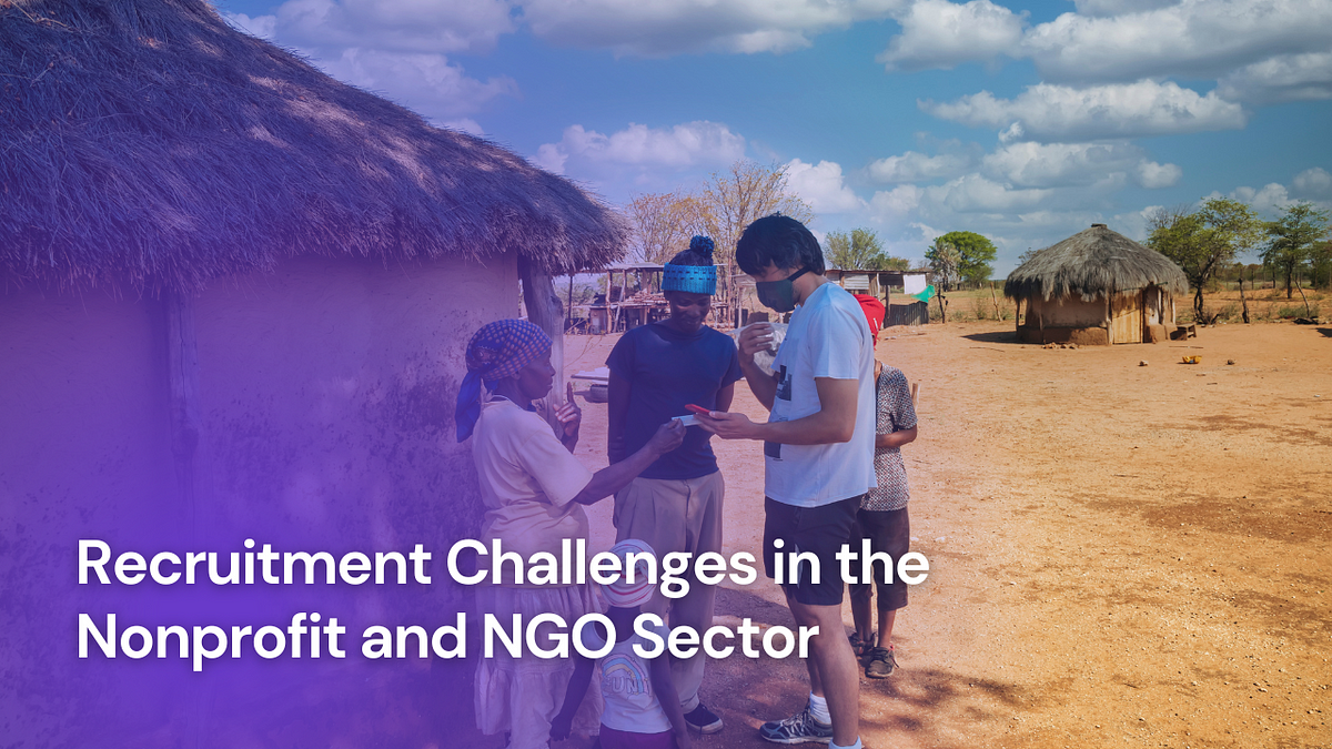 Navigating the Terrain: Recruitment Challenges in the Nonprofit and NGO Sector  by RITIKA  Nov 