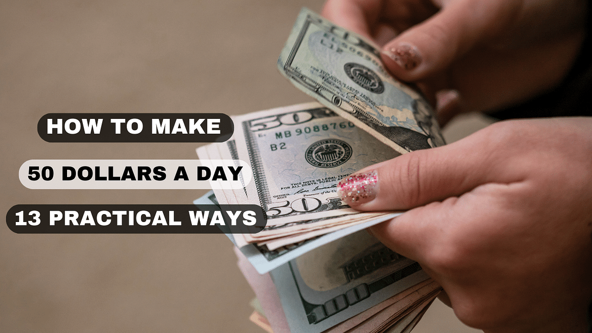 How to Make 50 Dollars a Day 13 Practical Ways by David Miller