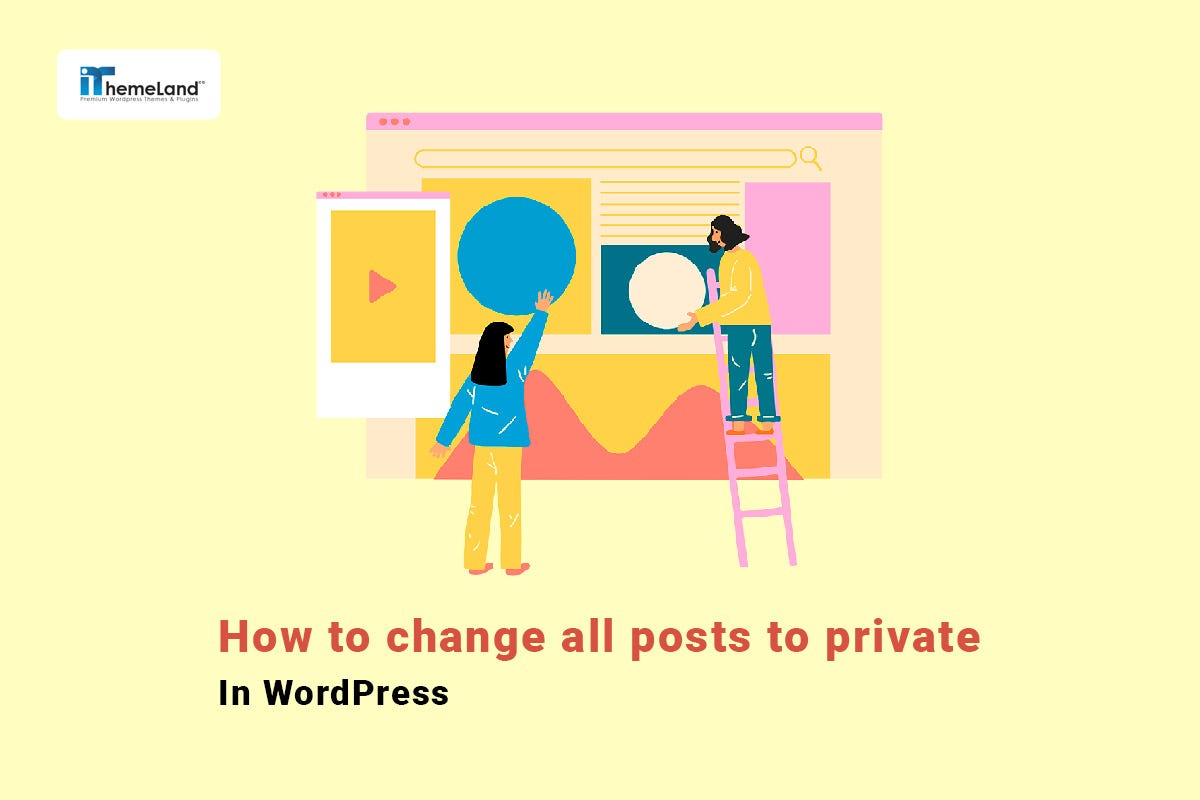 How To Bulk Change All WordPress Posts To Private? (2 Easy Methods ...