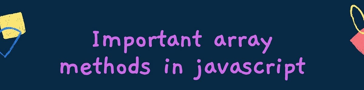 JavaScript array methodları. Bu yazımda proyektlərdə istifadə… | by ...