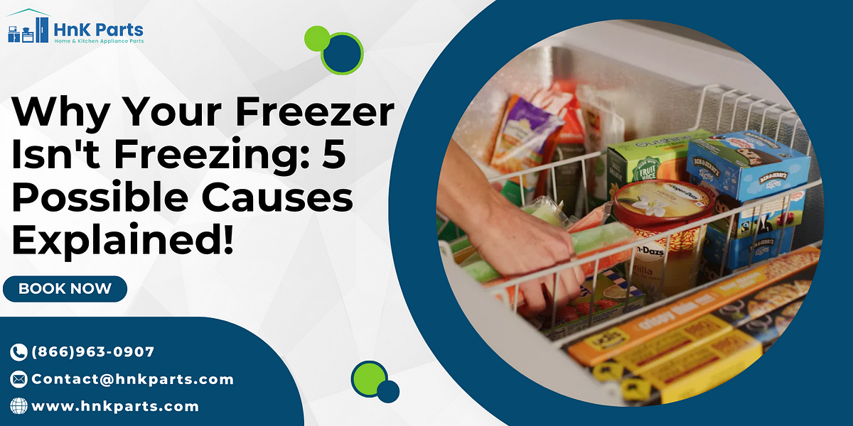 Why is My Freezer not Freezing? Here are 5 Reasons Why by Hnk parts