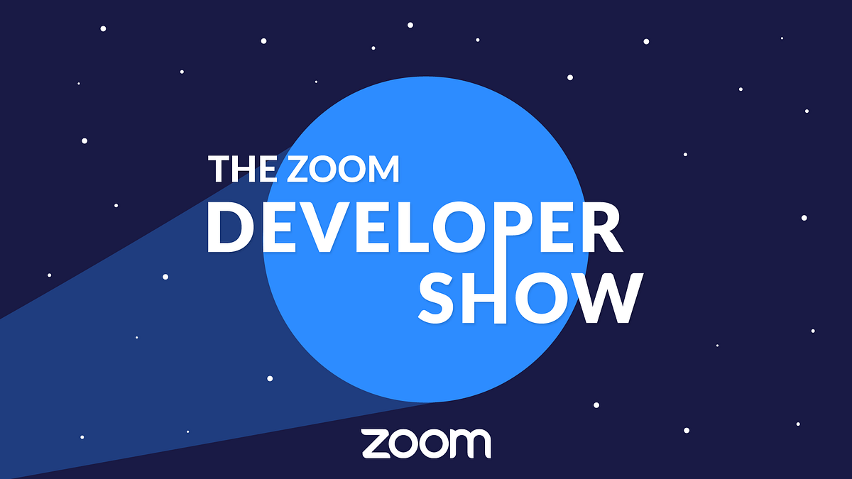 The Developer Show: Building Zoom Chatbots | by Shrijana Ghimire | Zoom ...