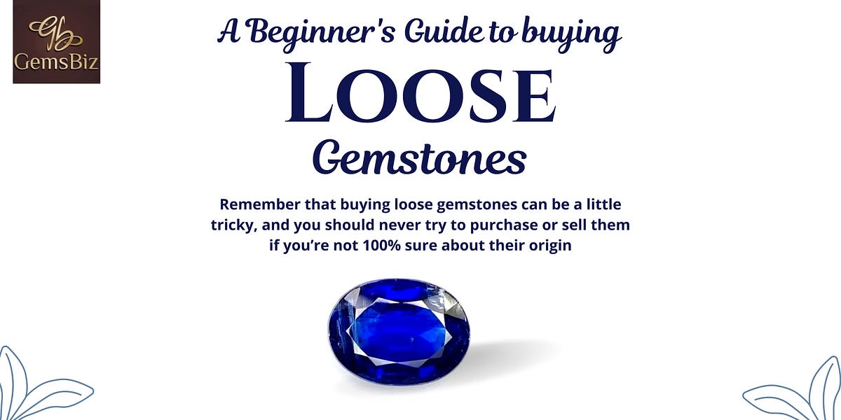 A Beginner’s Guide to Buying Loose Gemstones by Medium