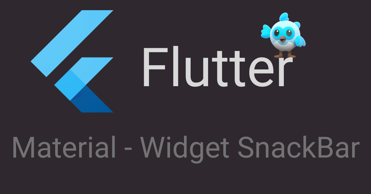 Flutter: Material — Widget SnackBar | by Jaime Alberto Téllez Bohórquez ...