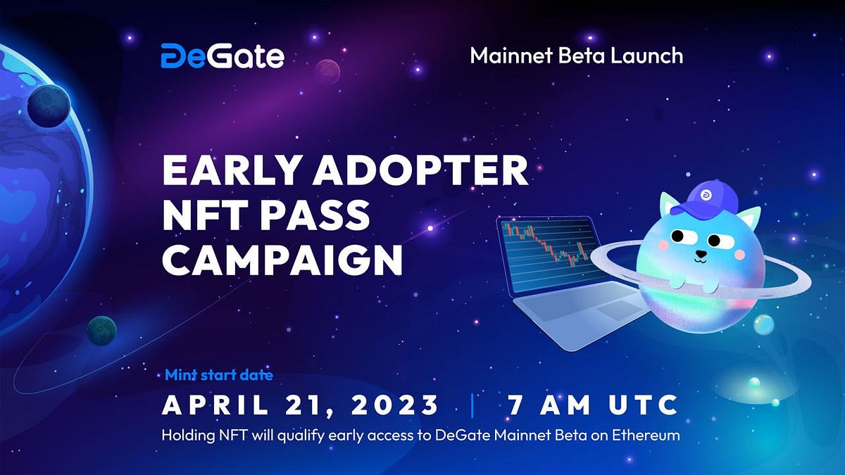 DeGate Early Adopter NFT Pass Campaign by DeGate Team DeGate Apr