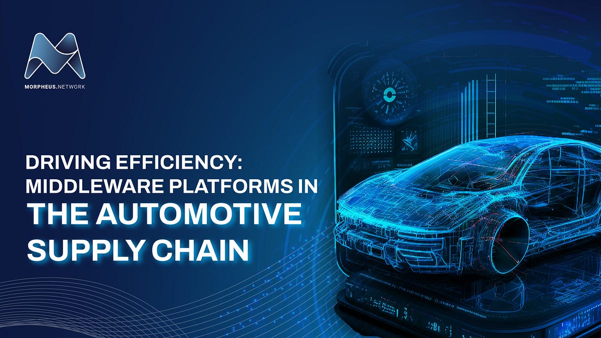 Driving Efficiency Middleware Platforms in the Automotive Supply Chain