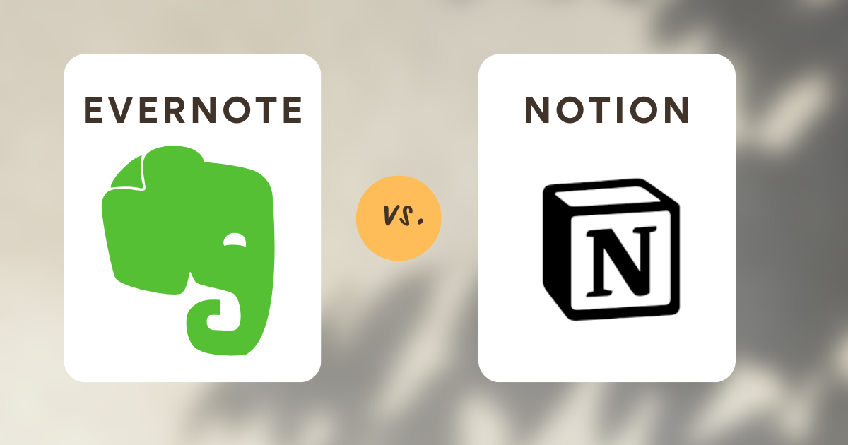 Is Evernote Better than Notion as a Productivity Tool? by