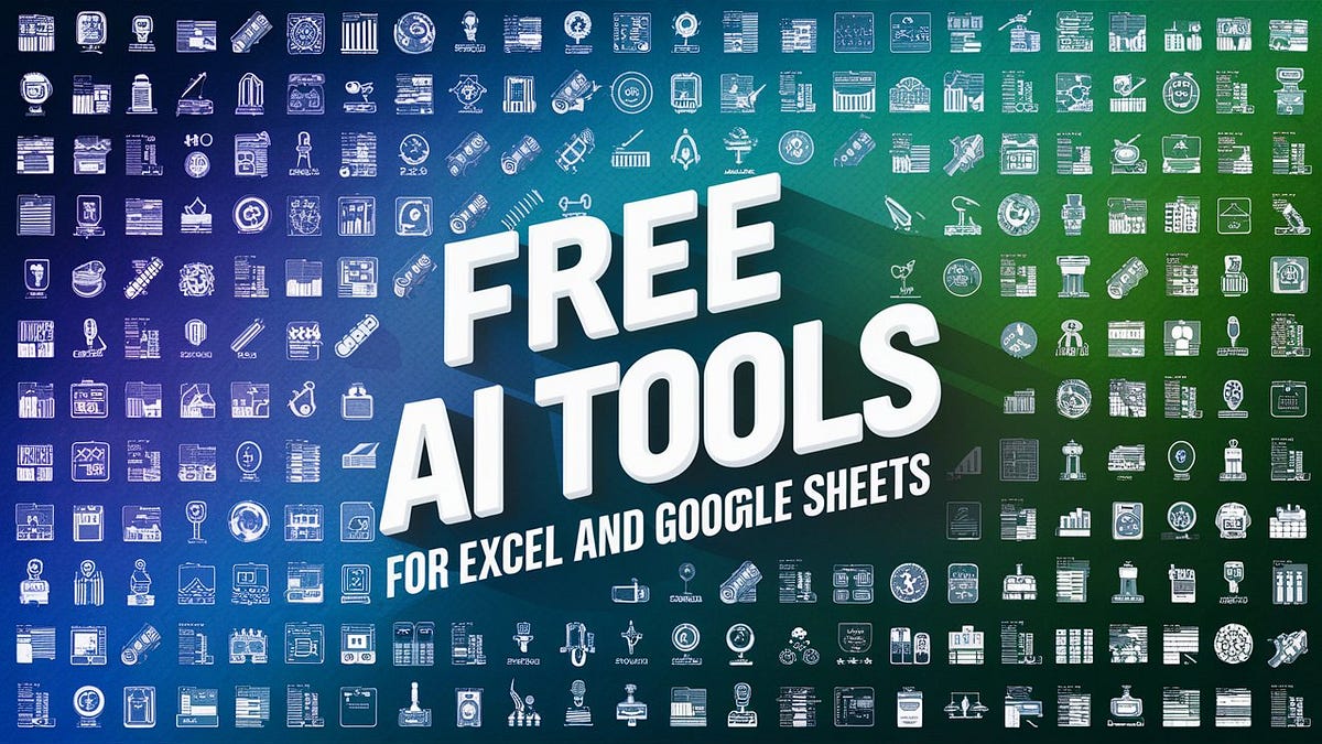Top 10+ Free AI Tools for Excel and Google Sheets You Should Use | by ...