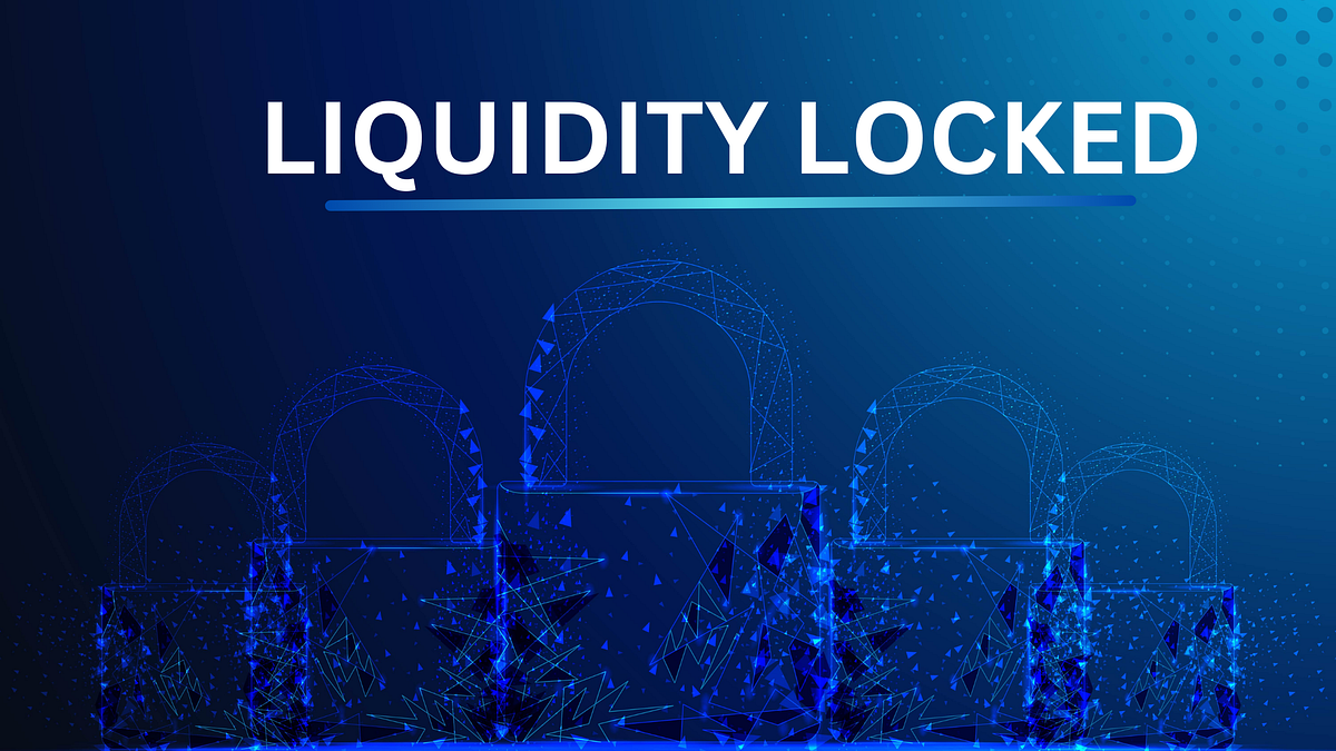 What Is Liquidity Locked In Cryptocurrency? Is locking Liquidity Good