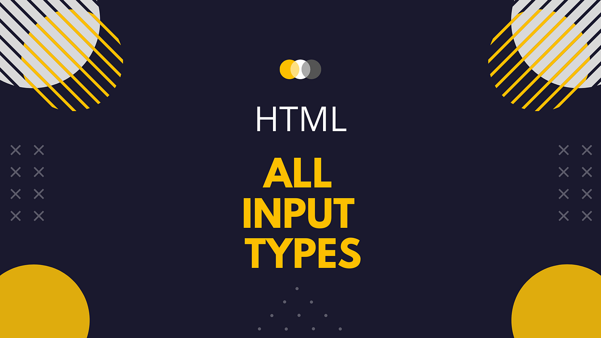 HTML All Input Types. … | by Shravan Vishwakarma | Medium