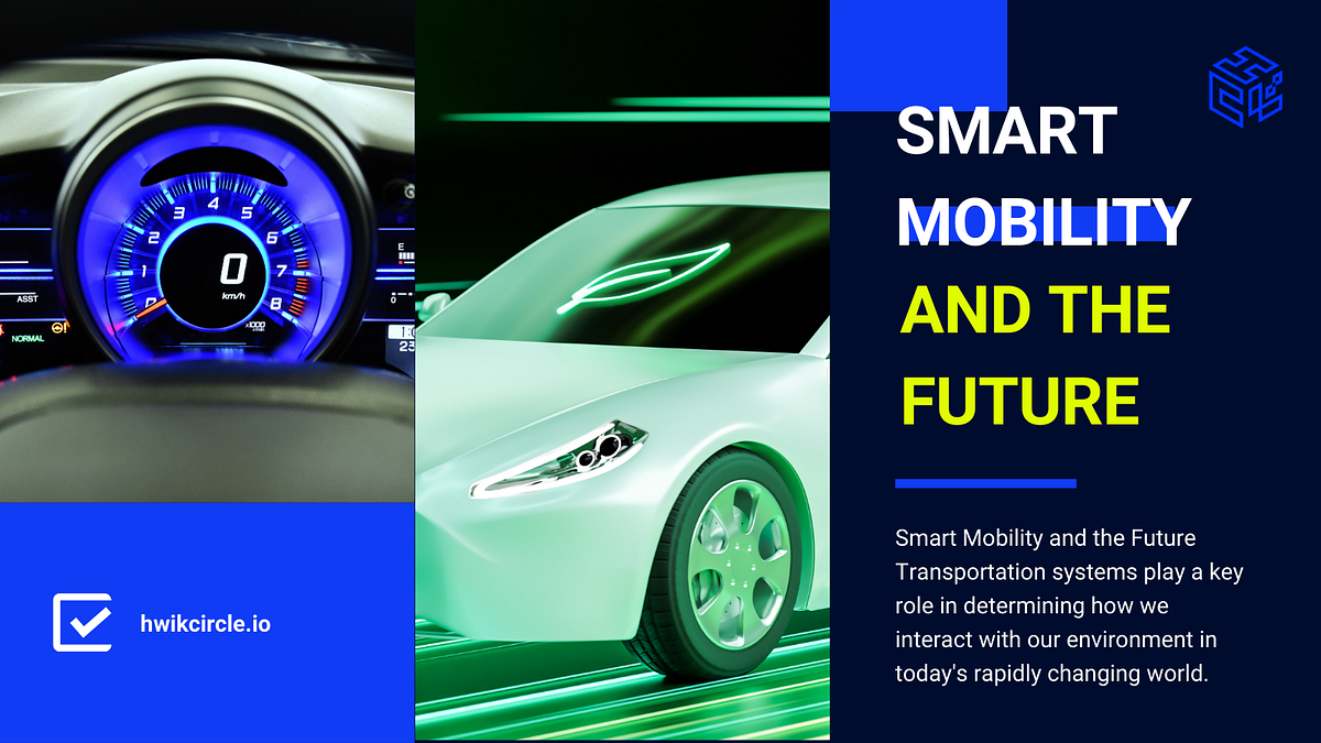 Smart Mobility and the Future - HwikCircleLayer - Medium