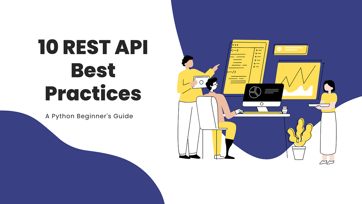 10 REST API Best Practices Every Python Beginner Should Know (Before It ...