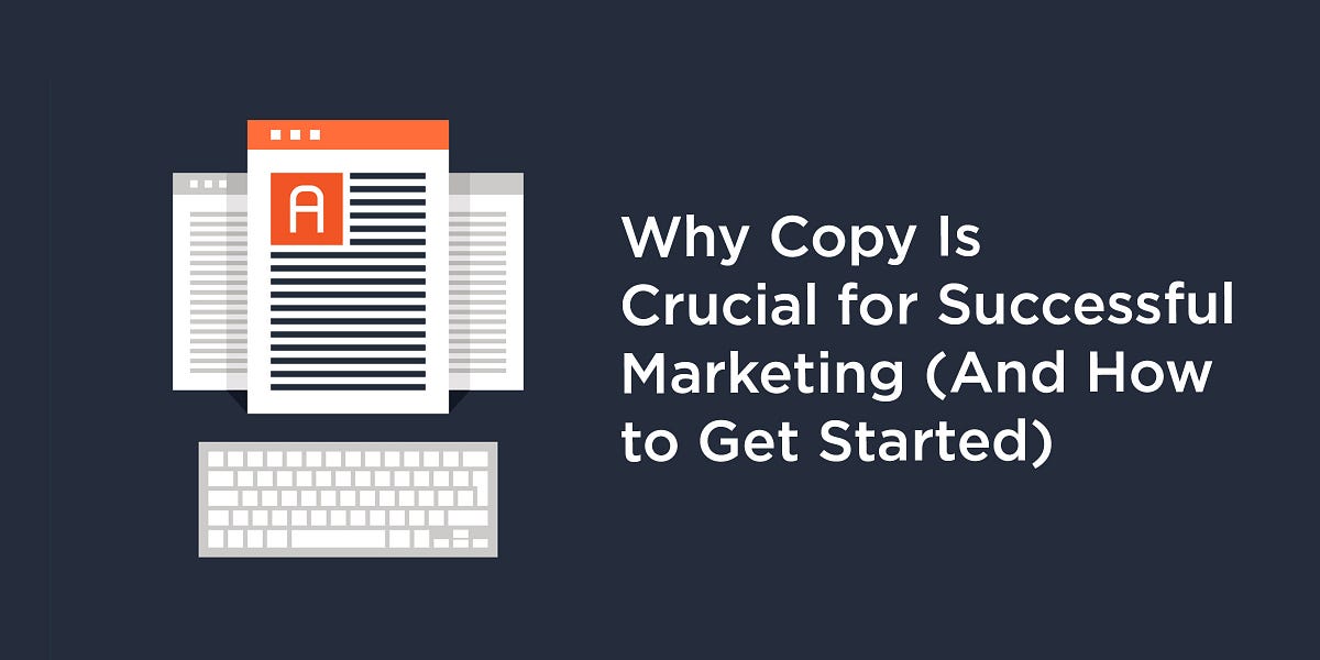 Why Copy Is Crucial for Successful Marketing (And How to Get Started) by Craig McBreen Medium