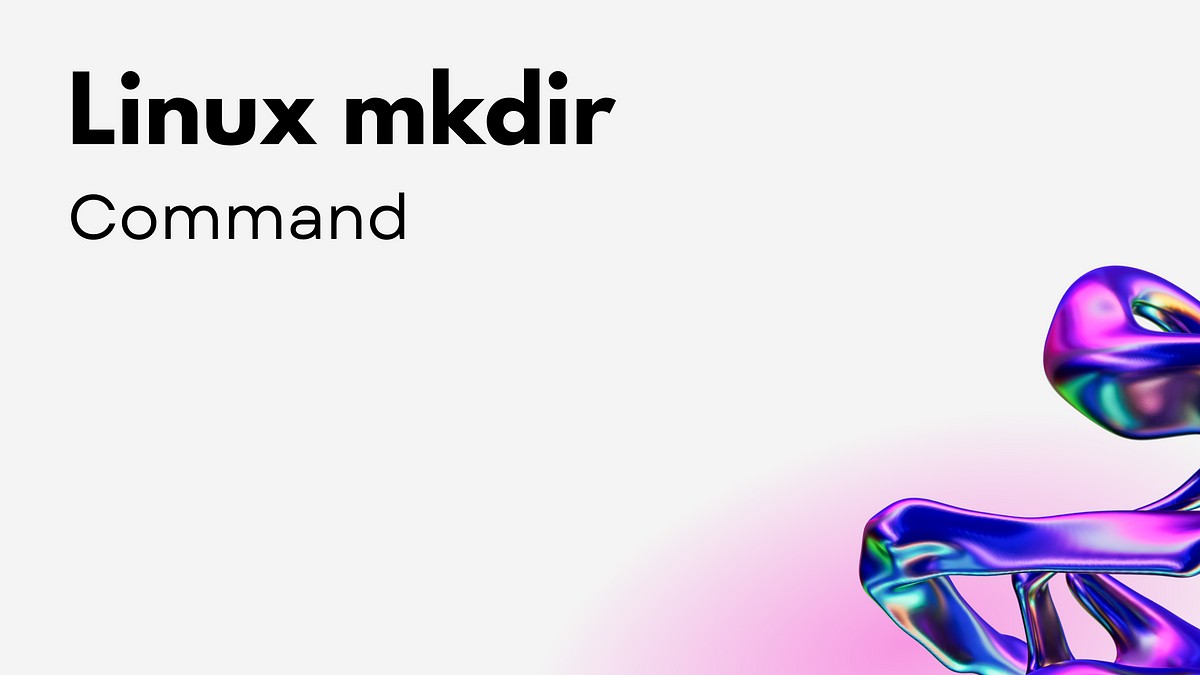 linux-mkdir-command-the-mkdir-command-in-linux-is-used-to-by