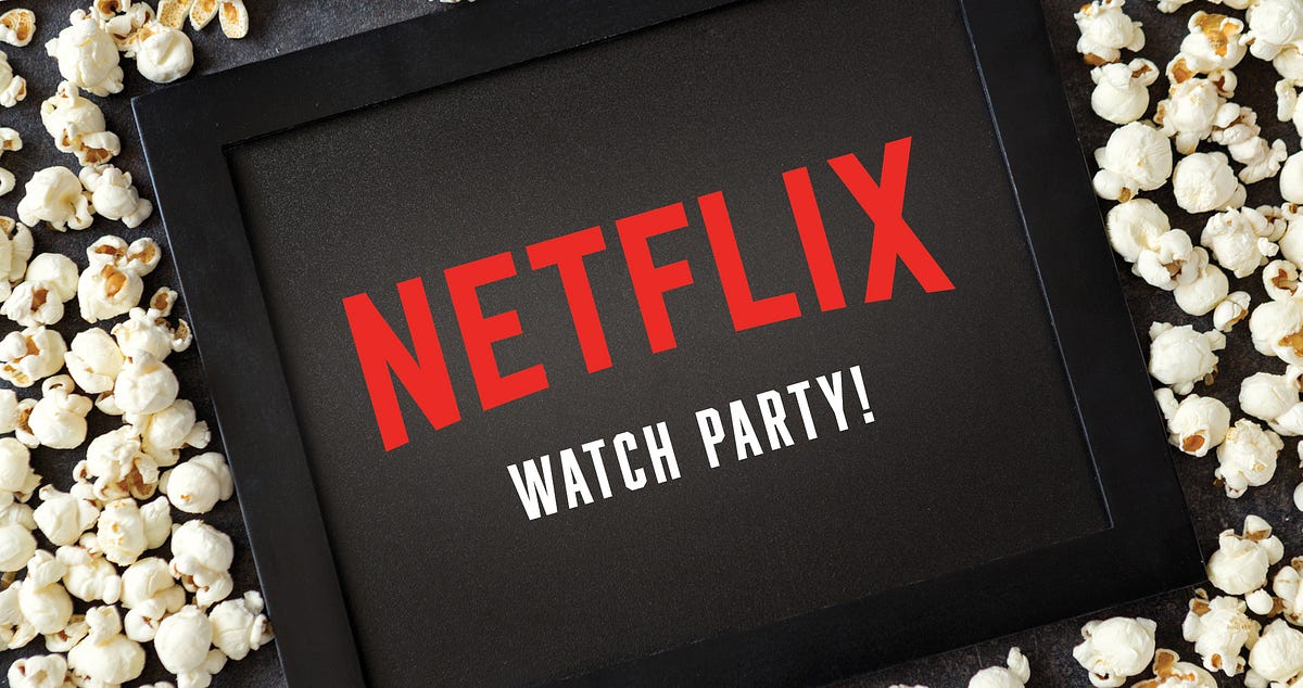 Netflix Watch Party. Welcome to the future of sharedโฆ  by Netflix