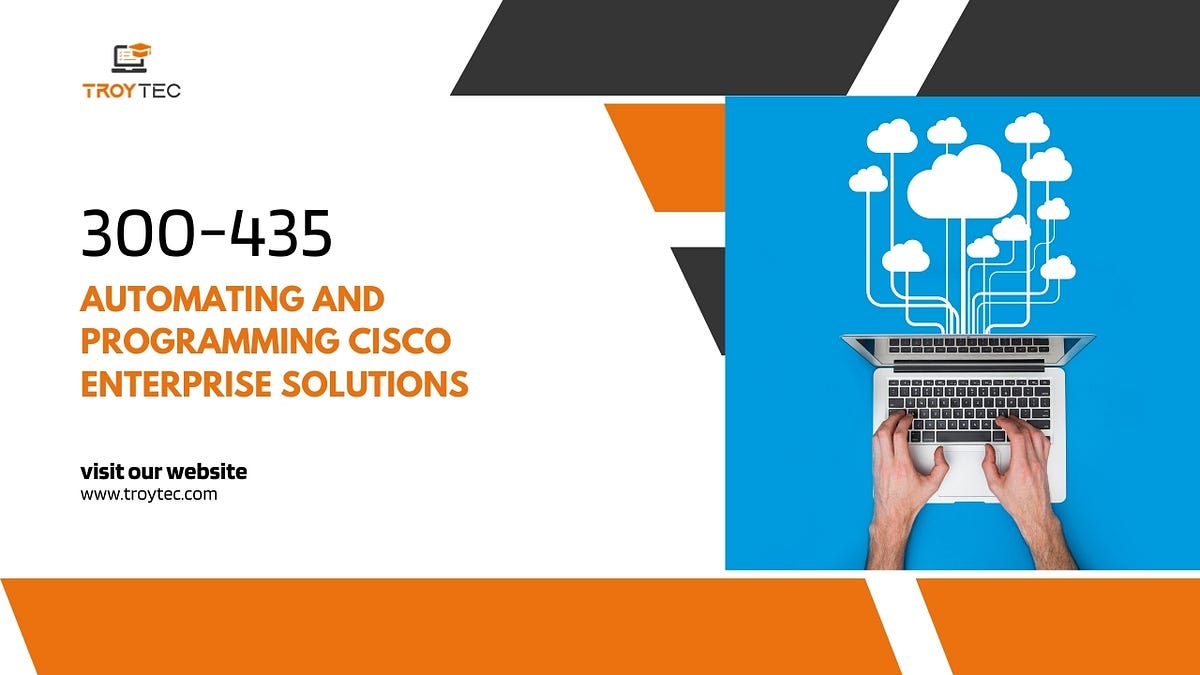 Comprehensive Guide to the 300–435 Automating and Programming Cisco ...