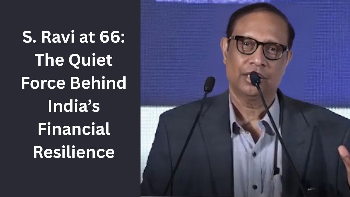 S. Ravi at 66: The Quiet Force Behind India’s Financial Resilience