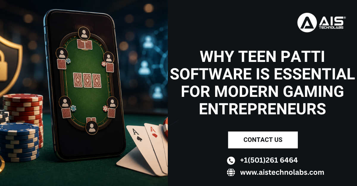 Why Teen Patti Software Is Essential for Modern Gaming Entrepreneurs
