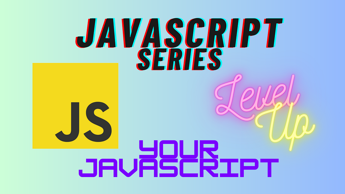 DAY 3: JavaScript Journey. I will be documenting learnings from… | by ...