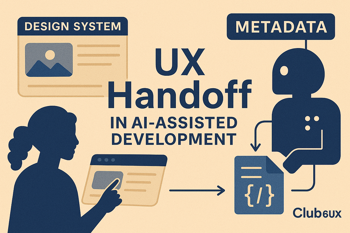 Design systems for machines: Rethinking UX handoff in the age of AI ...