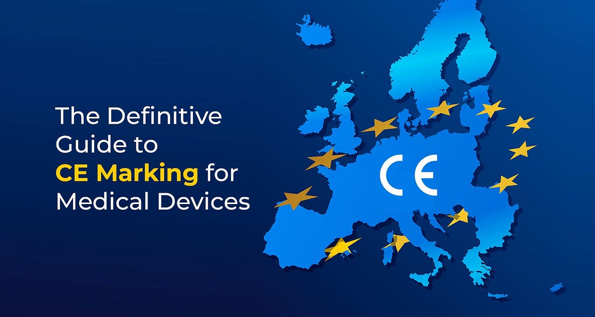 The Definitive Guide to CE Marking for Medical Devices by