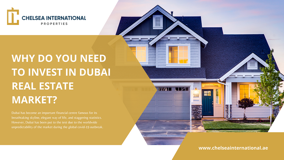 Why Do You Need to Invest in Dubai Real Estate Market? by Chelsea