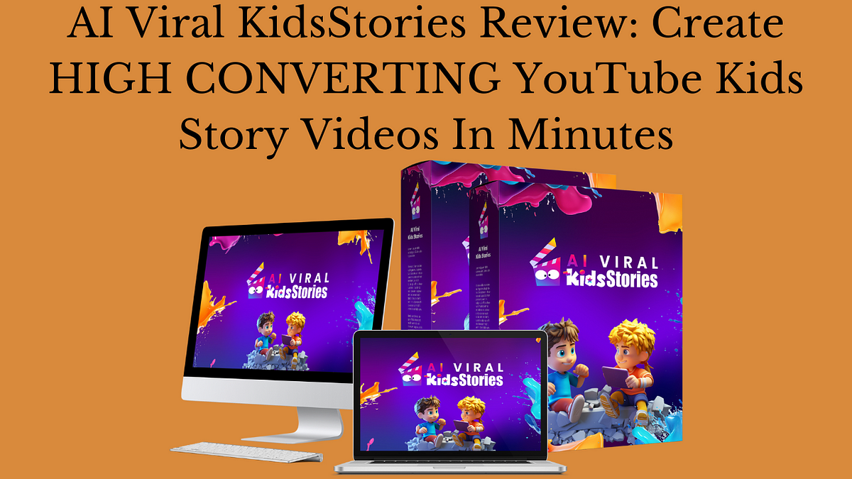 AI Viral KidsStories Review: Create HIGH-CONVERTING YouTube Kids Story ...