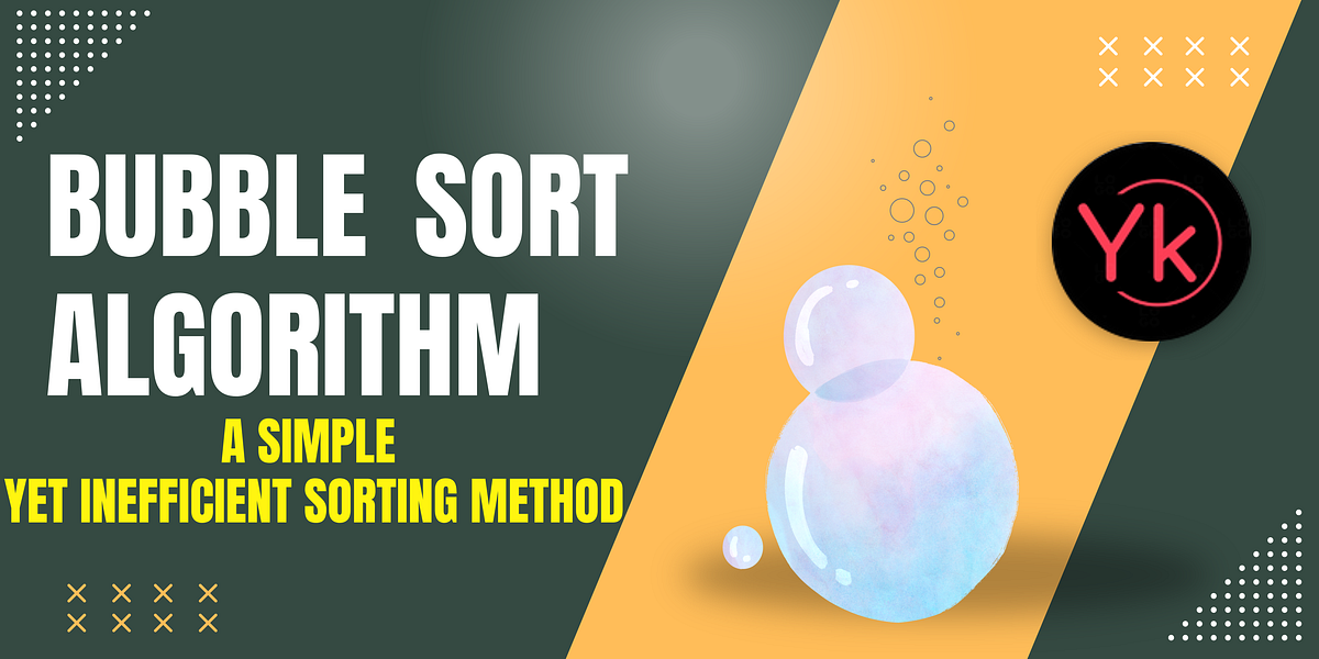 Bubble Sort Algorithm | YeranKods | Medium
