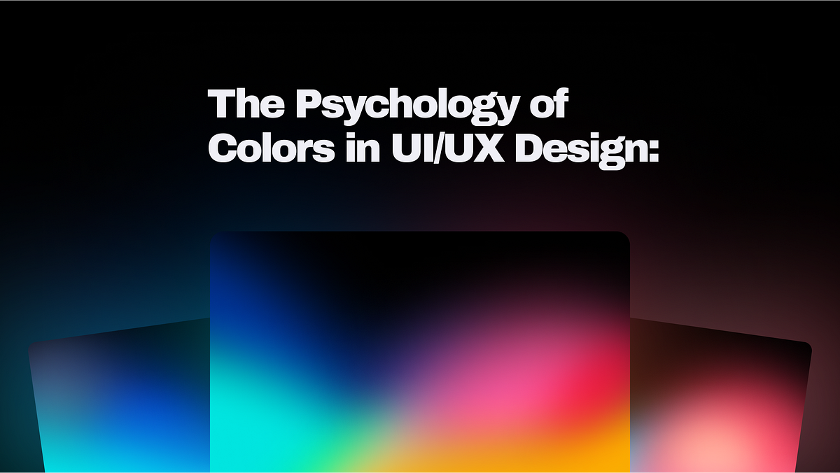 The Psychology of Colors in UI/UX Design: Influencing User Perception ...