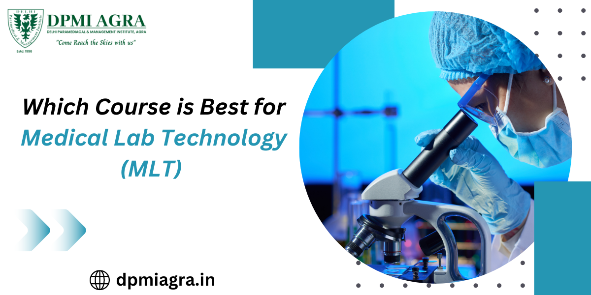 Which Course Is Best For Medical Lab Technology MLT By Dpmiagra Which Course Is Best For Medical Lab Technology MLT By Dpmiagra