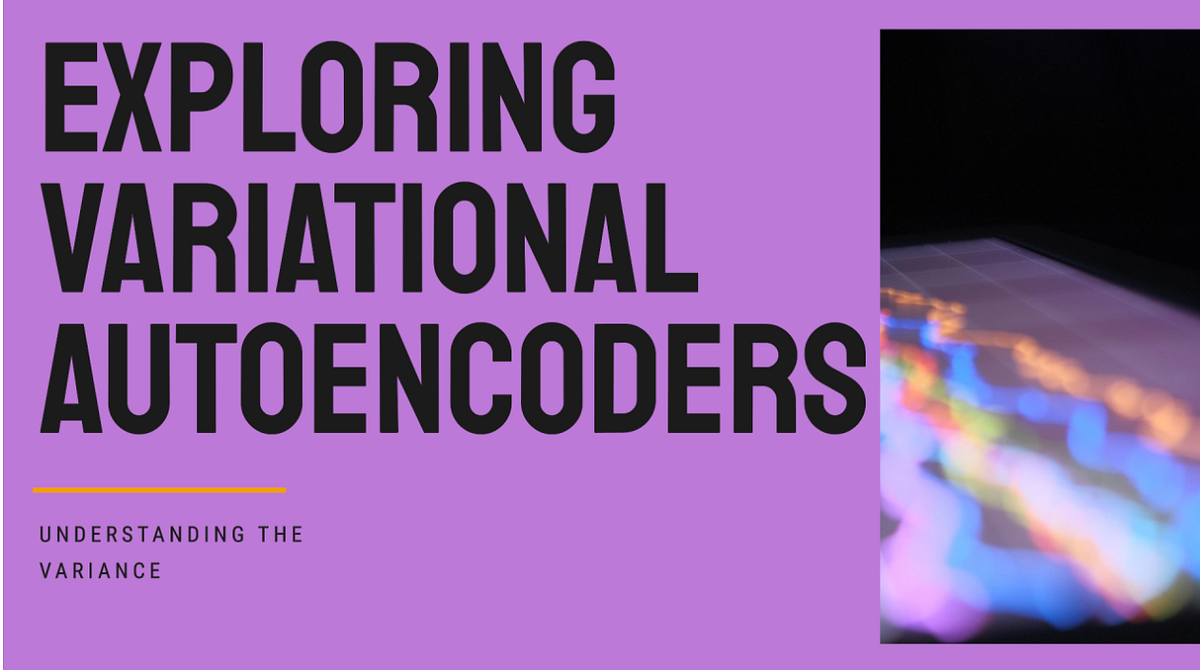 Understanding the variance of Variational Autoencoders | by Himank Jain ...