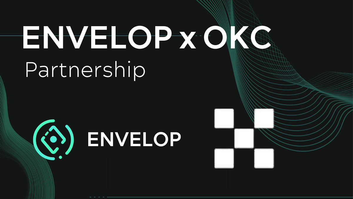 Envelop partners with OKC. DAO Envelop, a multi-chain NFT… | by Envelop DAO  | Medium