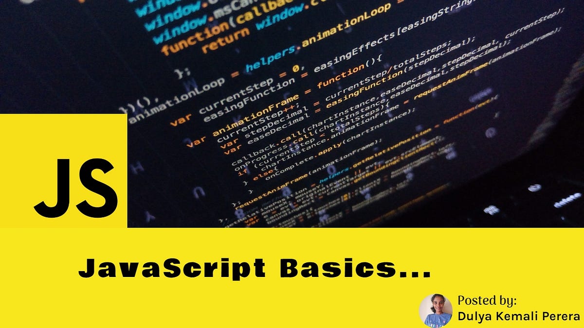 JavaScript Basics. Before starts to learn JavaScript… | by Dulya Kemali ...