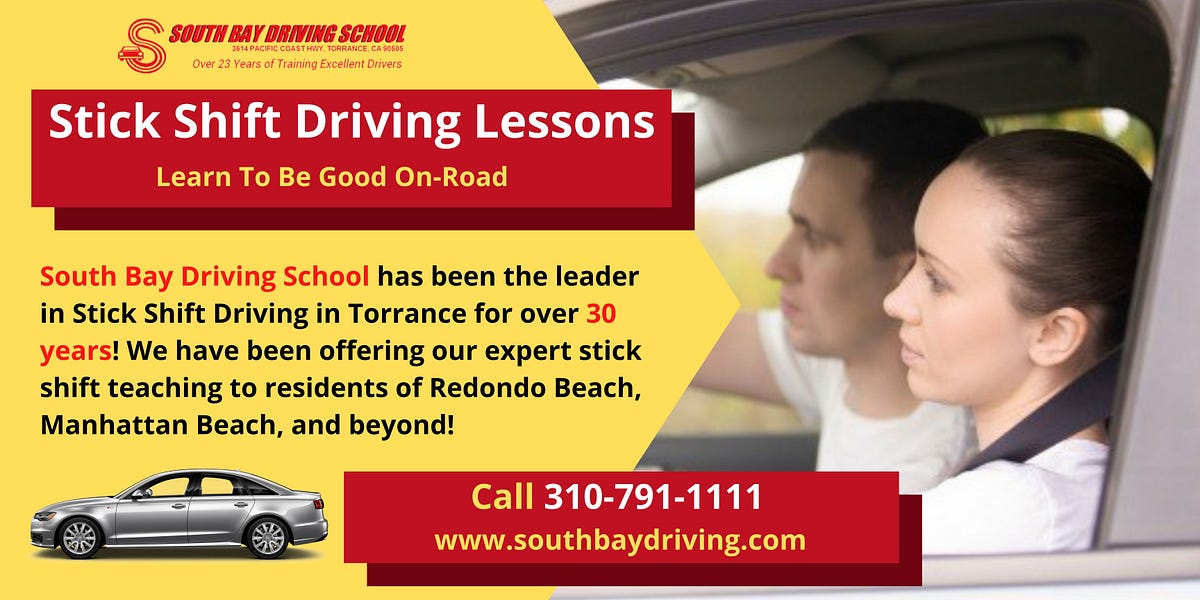Why You Should Learn Manual Transmission from an Expert by South Bay Driving School Medium