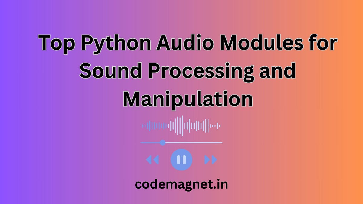 Unlock the full potential of sound with our guide to the top Python ...