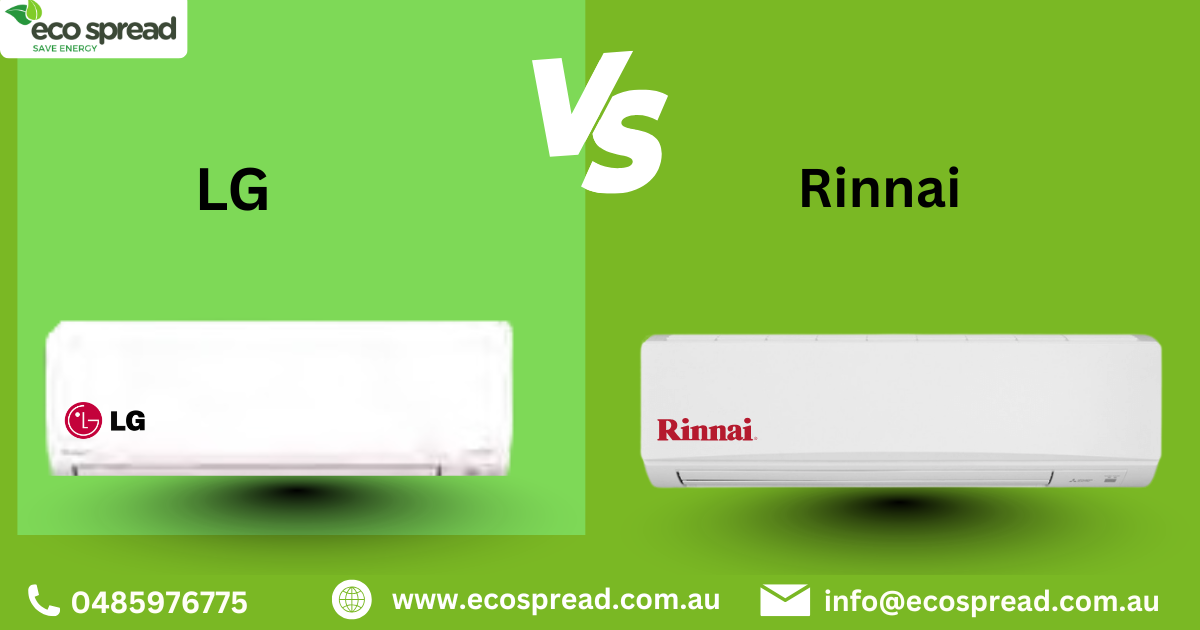 LG vs Rinnai Air Conditioners — Which One is Best for Melbourne Homes?