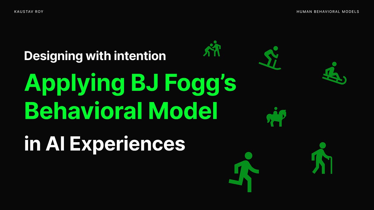 Preview image for Designing with Intention: Applying BJ Fogg’s Behavioral Model in AI Experiences