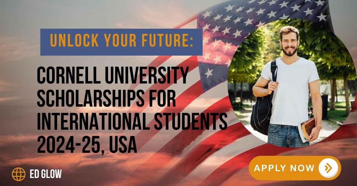 Unlock Your Future Cornell University Scholarships for International