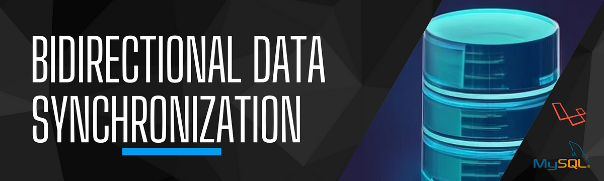 Mastering Bidirectional Data Synchronization for Laravel MySQL 