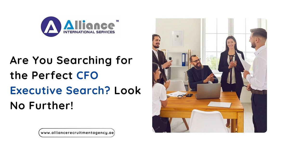 Are You Searching for the Perfect CFO Executive Search? Look No Further ...