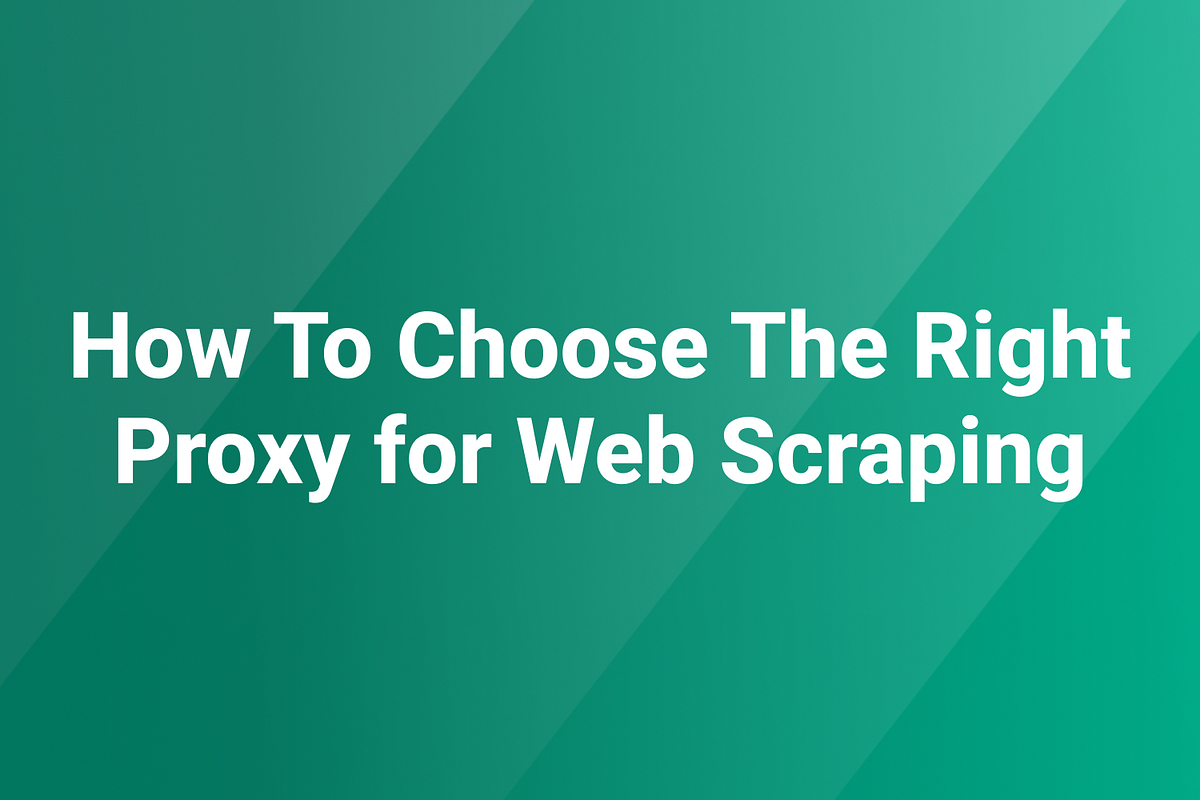 How To Сhoose The Right Web Scraping Proxy | by Anthony Heath | Geek ...