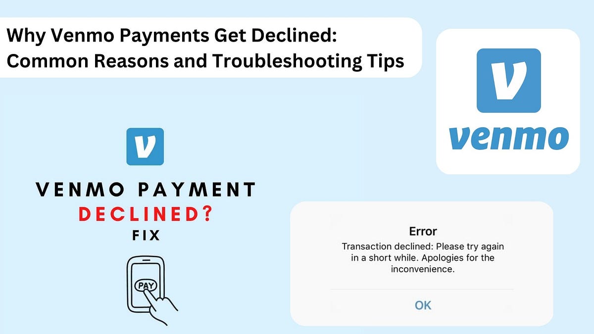 Why Venmo Payments Get Declined Common Reasons and Troubleshooting